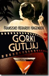 Gorki gutljaj - Fransisko Herardo Hagenbek (Trago Amargo)