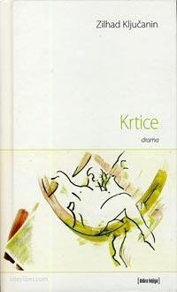Krtice - Zilhad Kljucanin (Moles) - Click Image to Close