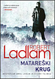 Matareski krug - Robert Ludlum (The Matareze Circle) - Click Image to Close