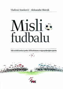 Misli o fudbalu - Vladimir Stankovic, Aleksandar Blatnik - Click Image to Close