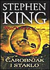Mracna kula 4 Prvi deo Carobnjak i staklo- Stephen King (The..)